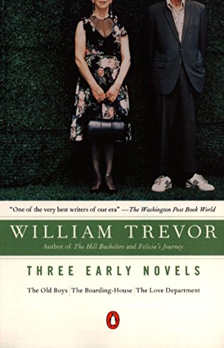 Three Early Novels : The Old Boys;the Boarding House;the Love Department