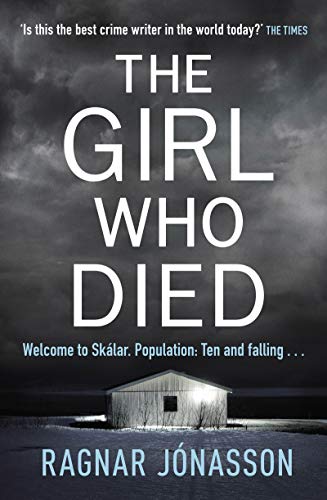 The Girl Who Died : The Sunday Times bestseller that will take you to the edge of the world