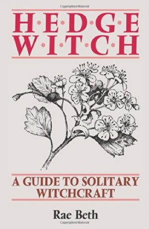 Hedge Witch : A Guide to Solitary Witchcraft