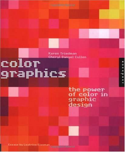 Color Graphics : The Power of Color in Graphic Design