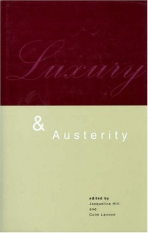 Luxury and Austerity